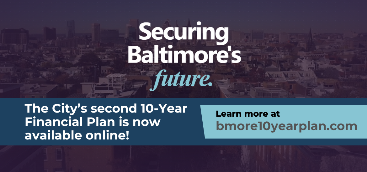 This is the banner that annouces the CIty's second 10-year financial plan named "Securing Baltimore's Future"